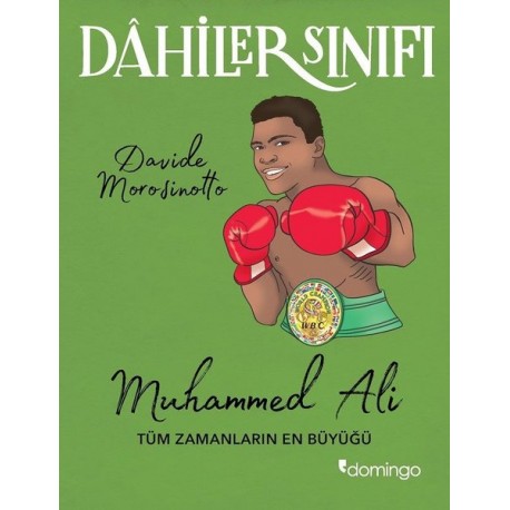 Dahiler Sınıfı: Muhammed Ali - Tüm Zamanların En Büyüğü