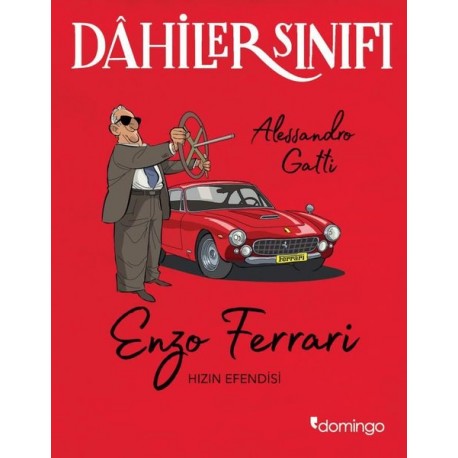 Dahiler Sınıfı: Enzo Ferrari - Hızın Efendisi